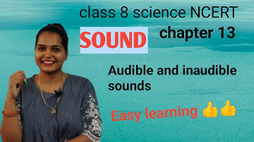 Audible and inaudible sounds Class8 Science NCERT Chapter13 SOUND // Scorecard Classes // Sumit Soni