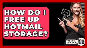 How Do I Free Up Hotmail Storage? - TheEmailToolbox.com