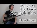 Panic! At The Disco - Vegas Lights (Bass Cover With Tab)