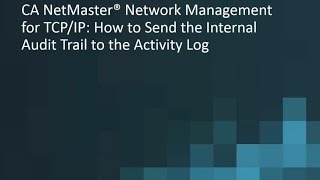 CA NetMaster Network Management for TCP/IP: How to Send the Internal Audit Trail to the Activity Log