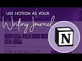 My Notion Writing Journal \\ Notion for Authors