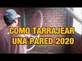 Cómo Tarrajear Una Pared De Ladrillos 2020