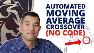 Build a 100% Automated NoCode Moving Average Crossover Trading Strategy with this Software