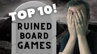 TOP 10 Board Games RUINED by a mechanism!