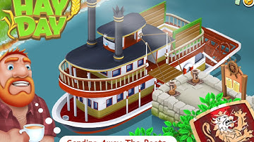 Hay Day - How to send away the riverboat.