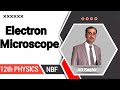 Electron microscope class 12 || NBF || federal board || All board exams || microscope by sir ad
