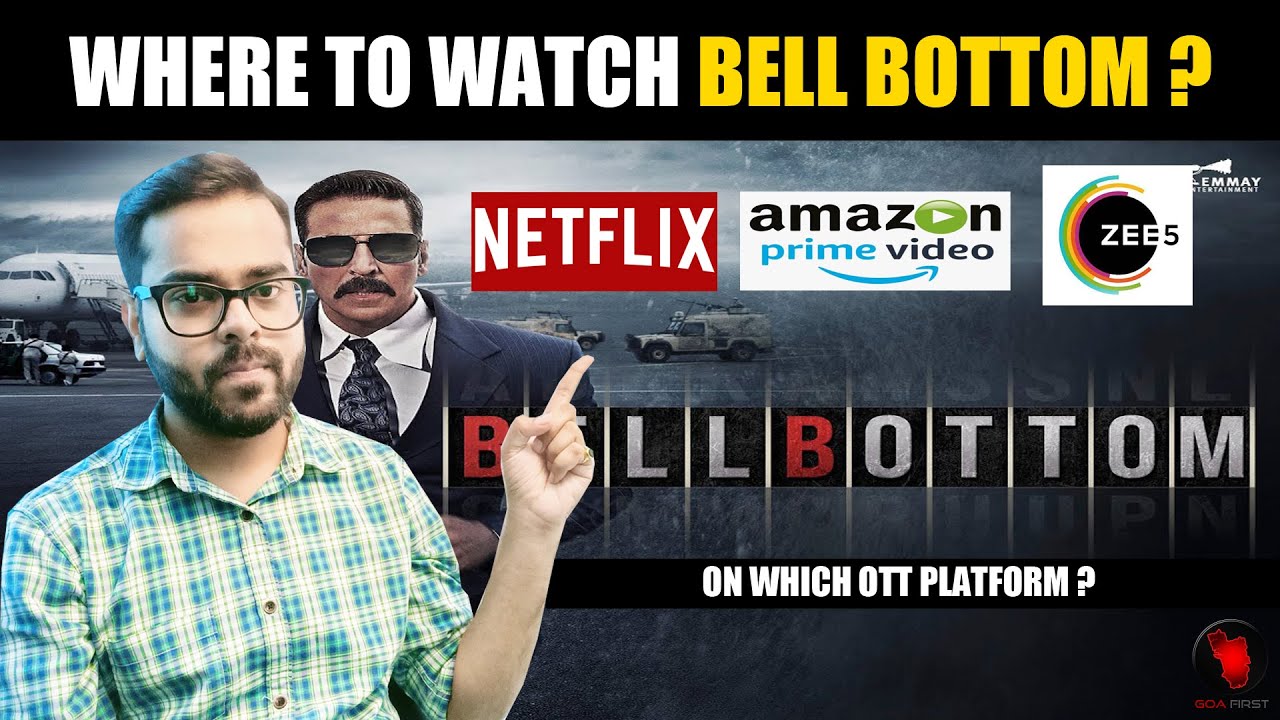 Where To Watch Bell Bottom Movie ? On Which OTT Platform ? Akshay Kumar | Release Date And Time 2021