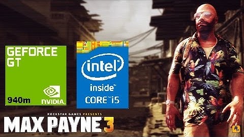 Max Payne 3 GeForce 940m Laptop Gameplay