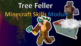 Tree Feller | Minecraft Skills Module