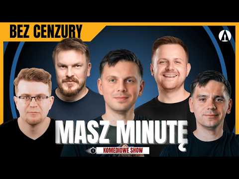 MASZ MINUTĘ S3E11 (Bez Cenzury) - Błażej Krajewski, Rejent, Minkiewicz, Kowalski, Sobaniec