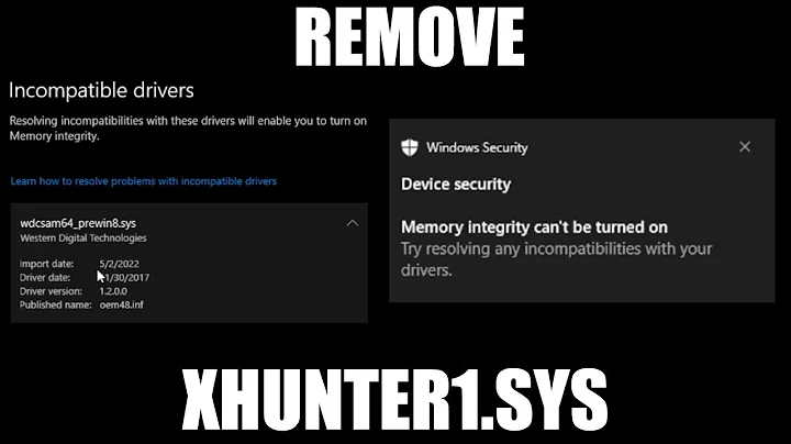 How to Remove XHUNTER1.SYS Incompatible Driver fixing Memory Integrity problems