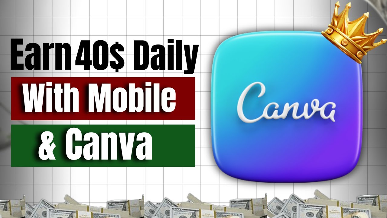 Earn 40$ Daily With Canva and Mobile / How to make money with Canva app ...
