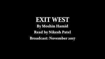 Exit West (2017) By Moshin Hamid; Read by Nikesh Patel