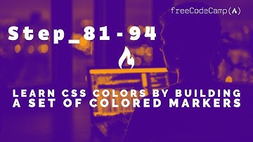 Learn CSS Colors by Building a Set of Colored Markers: Solutions Step 81-94 / freeCodeCamp