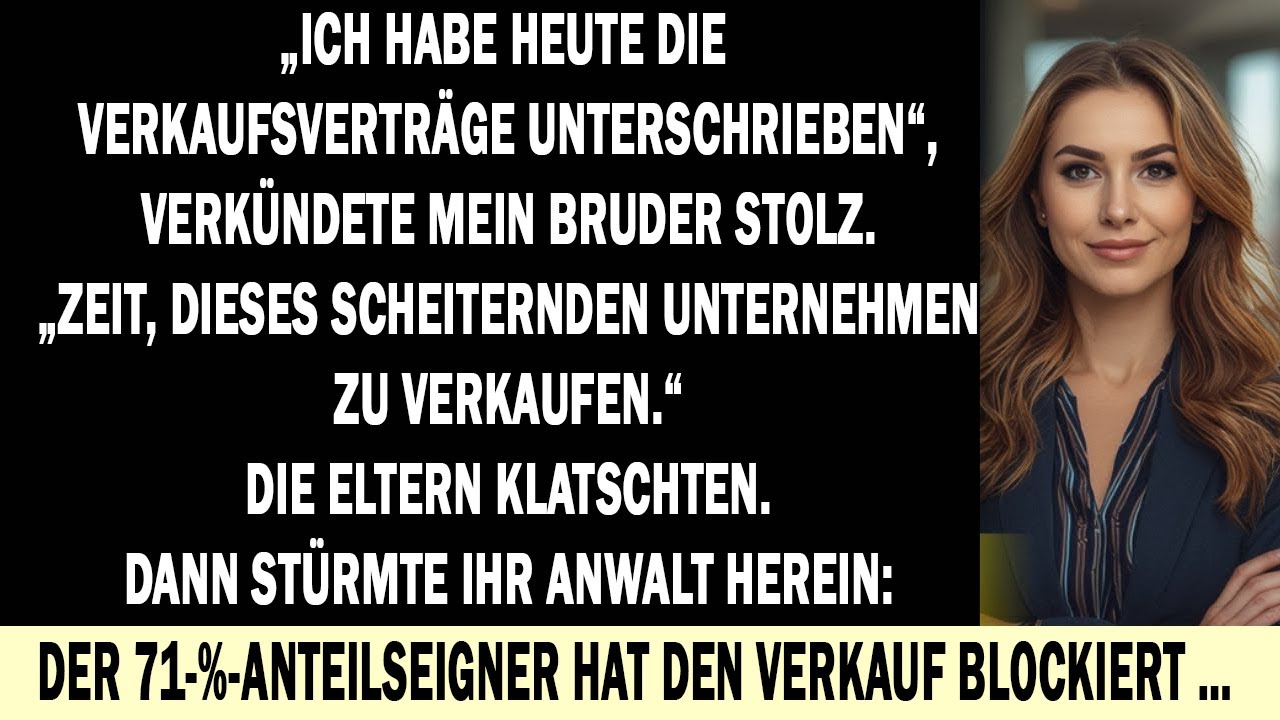 Bruder wollte unsere Firma für2 Mio verkaufen er ahnte nich dass ich stiller Mehrheitseigentümer bin
