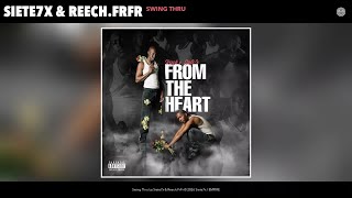 Siete7x & Reech.FrFr - Swing Thru (Official Audio)