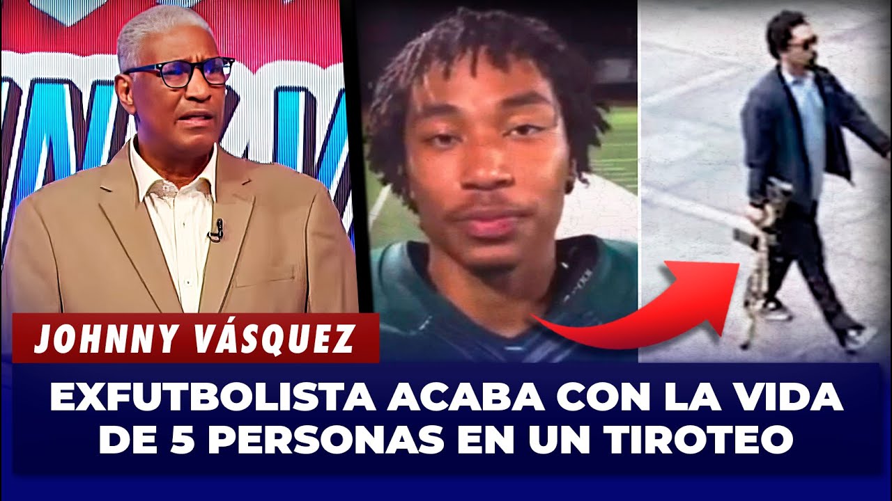Johnny Vásquez,  EXFUTBOLISTA MATA A 5 PERSONAS EN TIROTEO | El Garrote