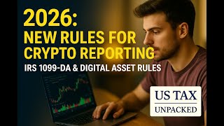 2026 IRS Crypto Rules — New 1099-DA & Digital Asset Reporting Explained
