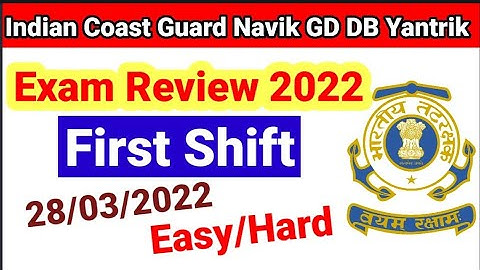 Coastguard Navik DB/GD Exam Review 28 March 1st Shift | Coastguard Navik Exam Analysis