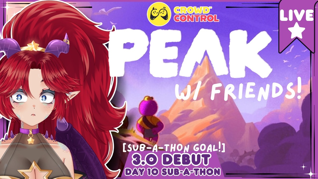 ⭐3.0 DEBUT SUB-A-THON: Day 9 ~ IT'S CHAOS TIME! Crowd Control Peak {Sub-a-thon Goal}⭐