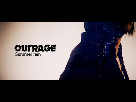 OUTRAGE "Summer rain" Music Video