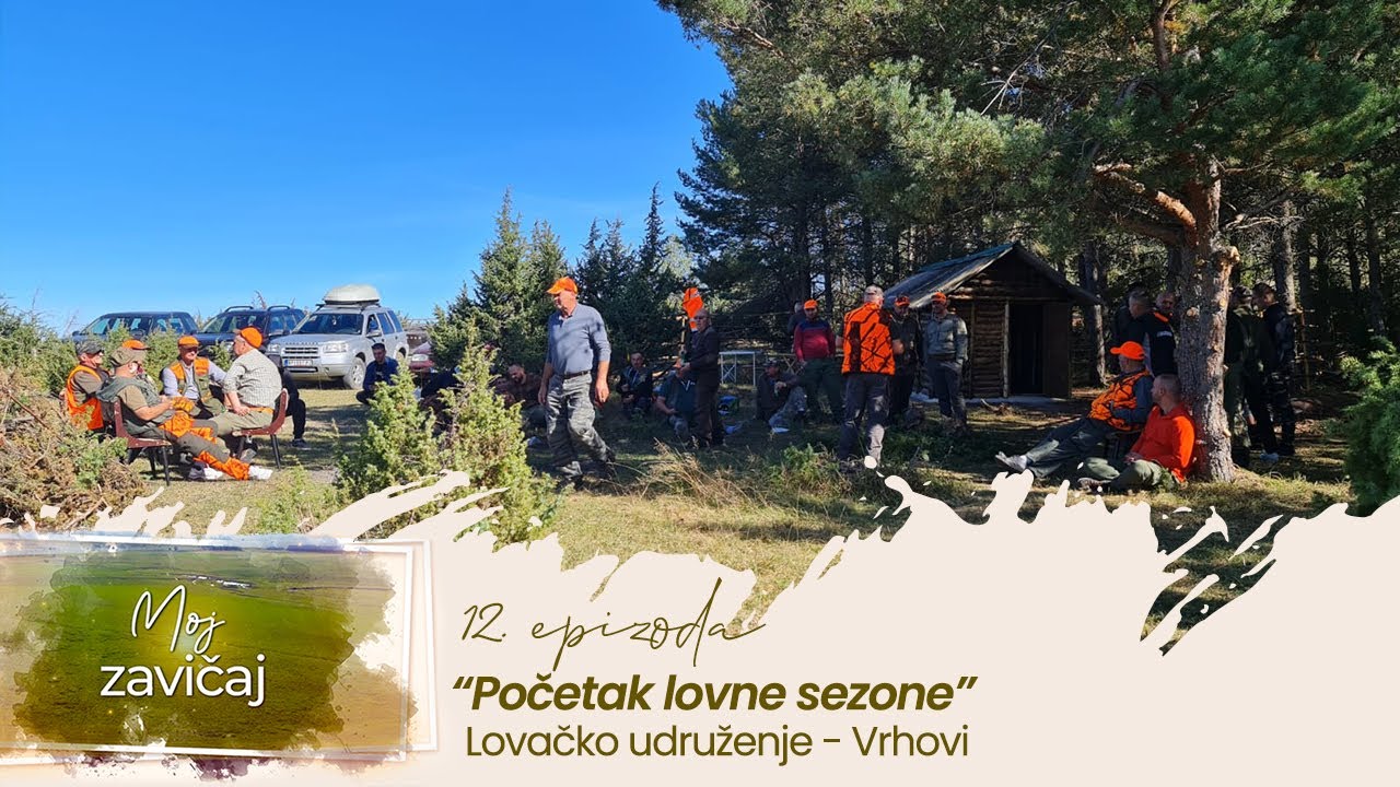 MOJ ZAVIČAJ - Početak lovne sezone