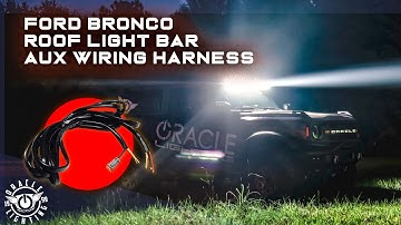 Bronco Light Bar Aux Wiring Harness