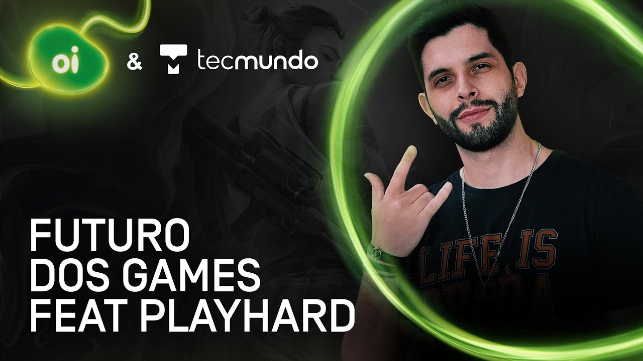 Internet Fibra: o futuro dos games (com PlayHard) – Oi Fibra e TecMundo 