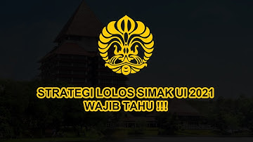 AUTO LOLOS SIMAK UI 2021! CAMABA UI WAJIB TAHU!!