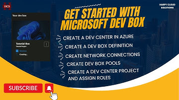 How to Get Started with Microsoft Dev Box. Creating Azure Dev Center, Setting Up Networking, & More
