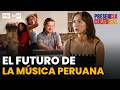 Así suena la nueva generación de música peruana 🎶✨