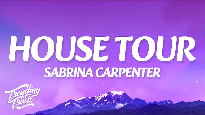 Sabrina Carpenter - House Tour (Lyrics)