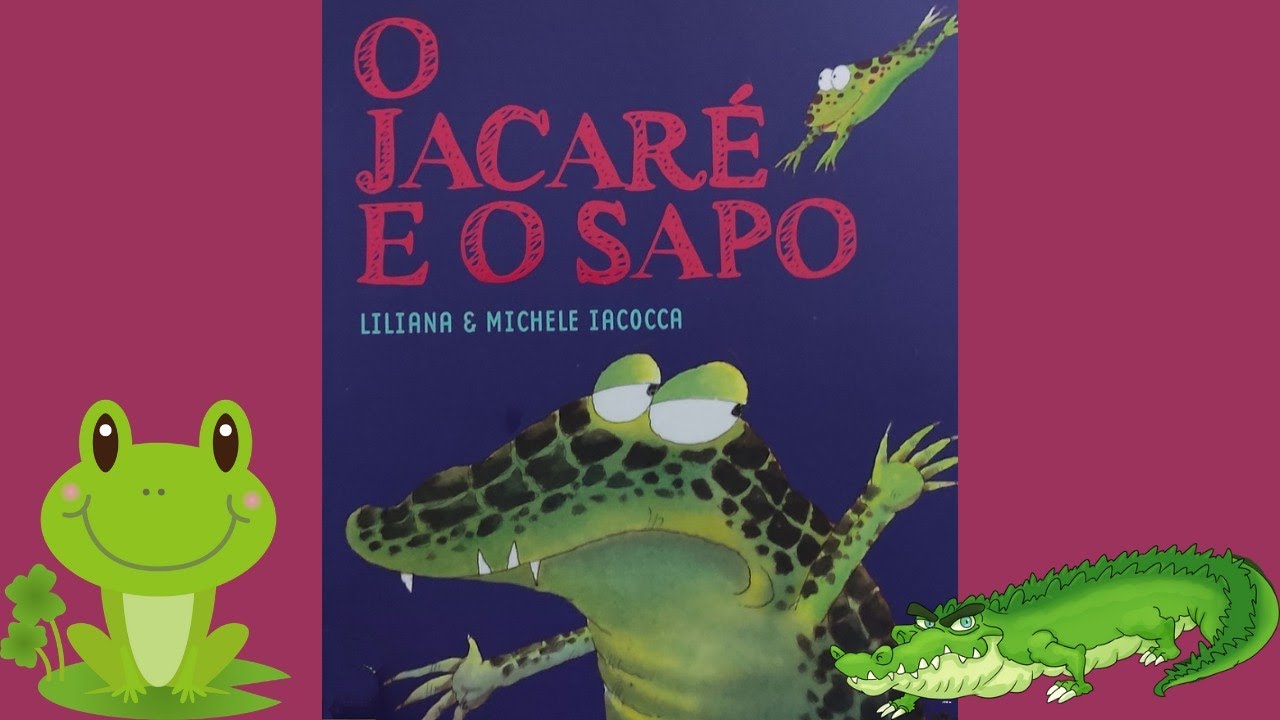 O Jacaré e o sapo/ História Infantil - YouTube