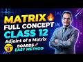 DAY 7 || ADLOINT OF A MATRIX || CLASS 12 ||