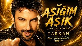 Tarkan - Aşığım Aşık (Vuruldum Sana) Kalben Müzik (Aşk Şarkısı)