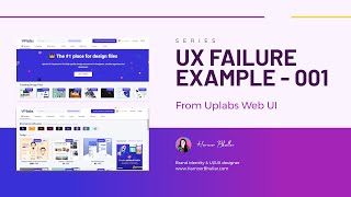 UX Failure 001 - Example of Uplabs | UI/UX | Usability Analysis