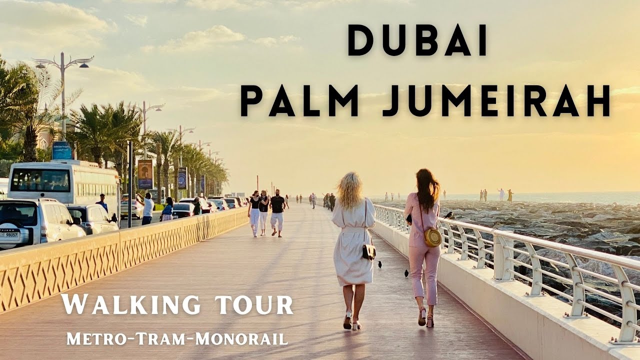 [4K] Dubai Palm Jumeirah walking tour 2022 (Metro,Tram,Monorail