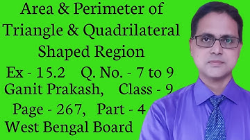 Area & Perimeter of Triangle & Quadrilateral shaped Region| Ex  15.2 |Part  4| Class  9 |Q.No 7 to 9