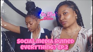 IN THE KNOW EP.2 | SOCIAL MEDIA RUINED EVERYTHING?
