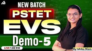 PSTET 2025 EVS Paper | Demo 5 | New Batch Launch | Ishika Ma’am Live at 1 PM