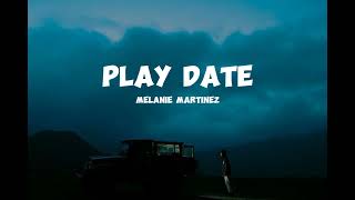 Melanie Martinez - Play Date (Lyrics)