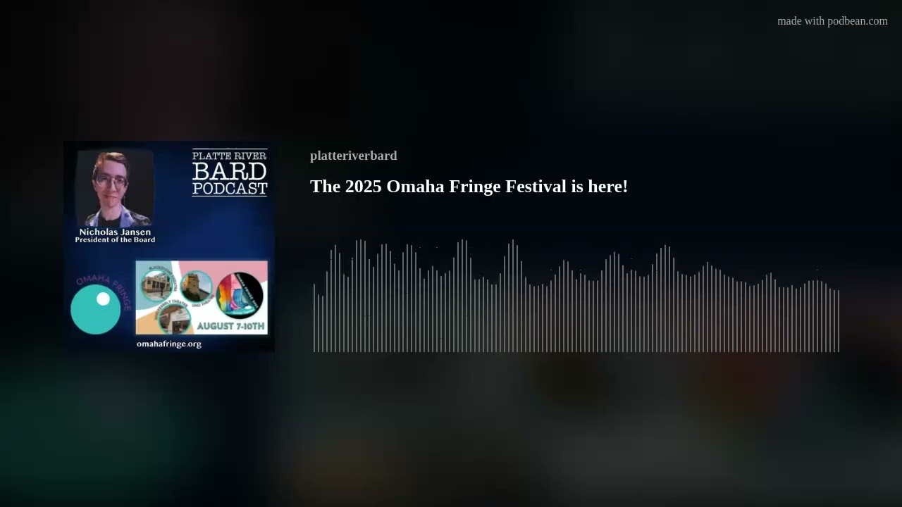 The 2025 Omaha Fringe Festival is here!