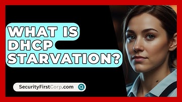 What Is DHCP Starvation? - SecurityFirstCorp.com