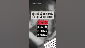 Bác Hồ có bao nhiêu tên gọi và bút danh #shorts #quizzandquick