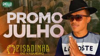 PISADINHA DO VAQUEIRO - MÚSICAS NOVAS JULHO 2021