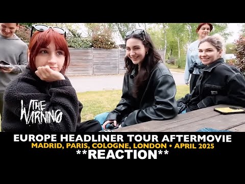 Reaction: The Warning: Europe Headliner Tour 2025 Aftermovie (Madrid, Paris, Cologne, London)