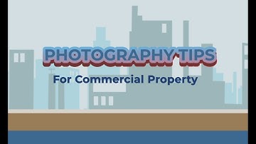 Easy Photography Tips for Commercial Property