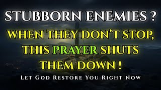 Blocked Blessings 🛑 This Prayer BREAKS Every Curse & Destroys Secret Attacks! 🔥🙏