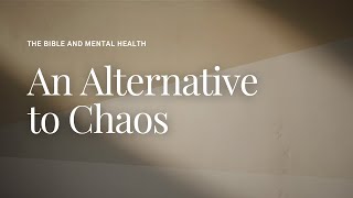 An Alternative to Chaos - Lesson 15