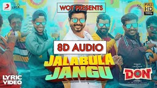 College Don - Jalabulajangu Song(8D AUDIO) | Sivakarthikeyan, Priyanka Mohan | Anirudh | Cibi